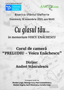 Concert comemorativ, Cu glasul tău…, dedicat dirijorului-fondator al ansamblului Voicu Enăchescu